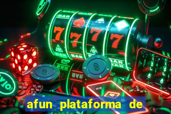 afun plataforma de jogos para ganhar dinheiro